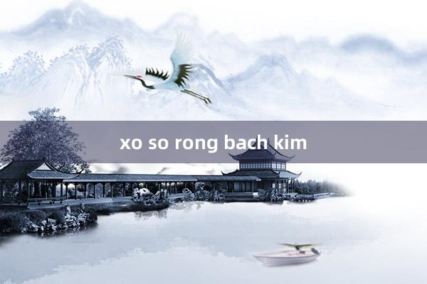 xo so rong bach kim