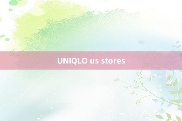 UNIQLO us stores