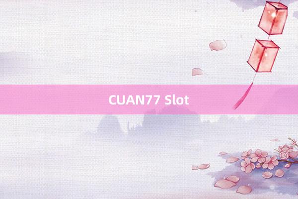 CUAN77 Slot