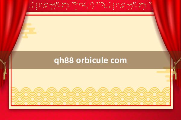 qh88 orbicule com