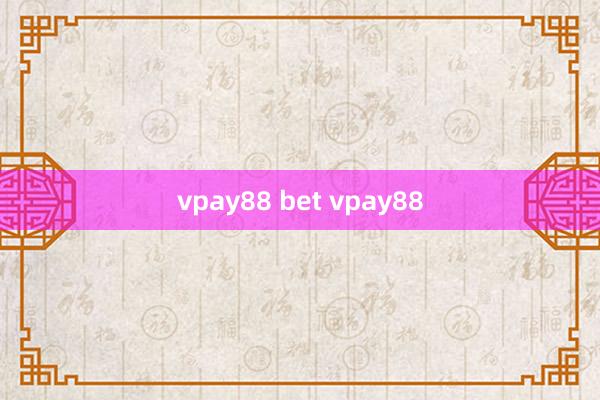 vpay88 bet vpay88