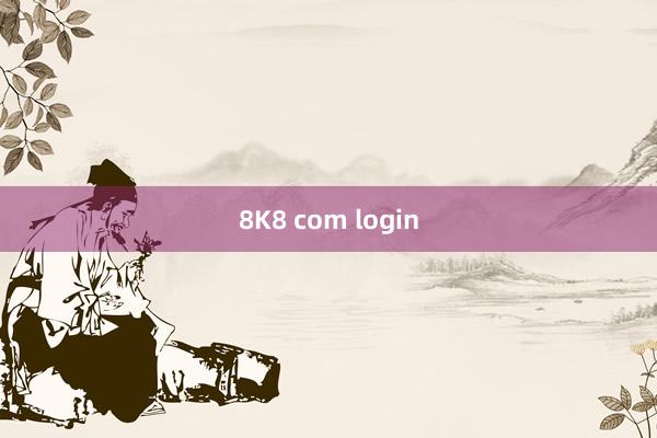 8K8 com login